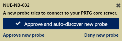 Remote Probe Approval Remote Probe Approval